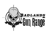 BADLANDS GUN RANGE
