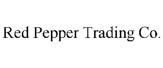 RED PEPPER TRADING CO.