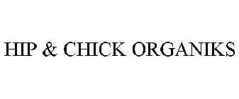 HIP & CHICK ORGANIKS