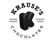 K KRAUSE'S CHOCOLATES HAND MADE SINCE 1929
