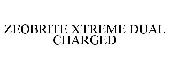 ZEOBRITE XTREME DUAL CHARGED
