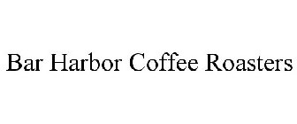 BAR HARBOR COFFEE ROASTERS