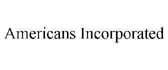 AMERICANS INCORPORATED