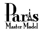 PARIS MASTER MODEL