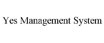 YES MANAGEMENT SYSTEM