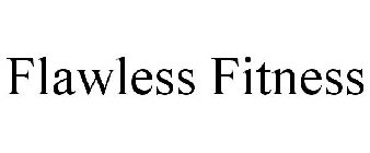 FLAWLESS FITNESS