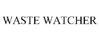 WASTE WATCHER