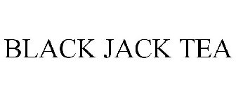 BLACK JACK TEA