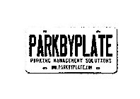 PARKBYPLATE PARKING MANAGEMENT SOLUTIONS WWW.PARKBYPLATE.COM
