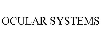 OCULAR SYSTEMS