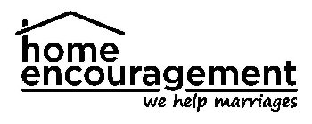 HOME ENCOURAGEMENT WE HELP MARRIAGES