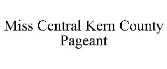 MISS CENTRAL KERN COUNTY PAGEANT