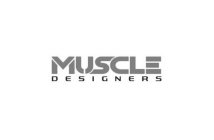 MUSCLE DESIGNERS