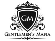 GM EXQUISITE TRADITION GENTLEMEN'S MAFIA