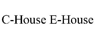 C-HOUSE E-HOUSE