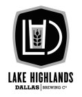 LHD LAKE HIGHLANDS DALLAS BREWING CO
