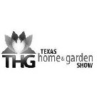 THG TEXAS HOME & GARDEN SHOW