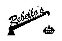 REBELLO'S SINCE 1955
