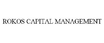 ROKOS CAPITAL MANAGEMENT