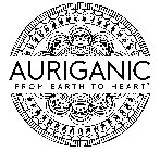AURIGANIC FROM EARTH TO HEART*