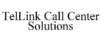 TELLINK CALL CENTER SOLUTIONS