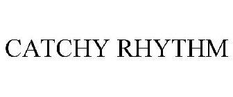 CATCHY RHYTHM
