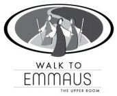 WALK TO EMMAUS THE UPPER ROOM