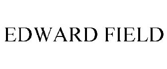 EDWARD FIELD