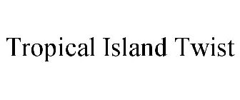 TROPICAL ISLAND TWIST