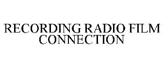 RECORDING RADIO FILM CONNECTION
