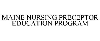 MAINE NURSING PRECEPTOR EDUCATION PROGRAM