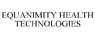 EQUANIMITY HEALTH TECHNOLOGIES