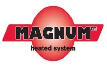 MAGNUM HEATED SYSTEM