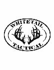 WHITETAIL TACTICAL