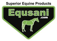 SUPERIOR EQUINE PRODUCTS EQUSANI.COM