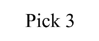 PICK 3