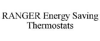 RANGER ENERGY SAVING THERMOSTATS