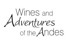 WINES AND ADVENTURES OF THE ANDES