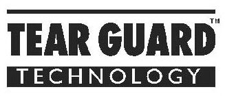 TEAR GUARD TECHNOLOGY