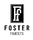 FOSTER FAUCETS FF