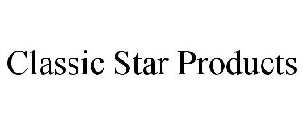 CLASSIC STAR PRODUCTS