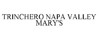 TRINCHERO NAPA VALLEY MARY'S