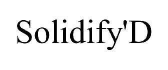 SOLIDIFY'D