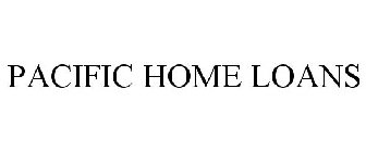 PACIFIC HOME LOANS