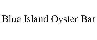 BLUE ISLAND OYSTER BAR