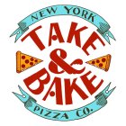 NEW YORK TAKE & BAKE PIZZA CO.