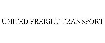 UNITED FREIGHT TRANSPORT