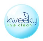 KWEEKY LIVE CLEAN