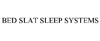 BED SLAT SLEEP SYSTEMS