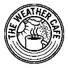 THE WEATHER CAFE